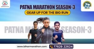 Patna Marathon Season-3: Gear Up for the Big Run